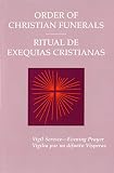 Order of Christian Funerals/Ritual De Exequias Cristianas: Vigil Service, Bilingual People's Edition/Vigilia...