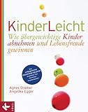  KinderLeicht: Wie übergewichtige Kinder abnehmen und Lebensfreude gewinnen