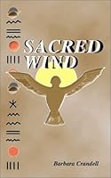 Sacred Wind 1930586159 Book Cover