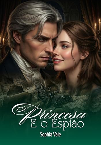 A Princesa e o Espião (Contos de Seda e Aço)