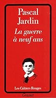 La Guerre à neuf ans 2246133521 Book Cover