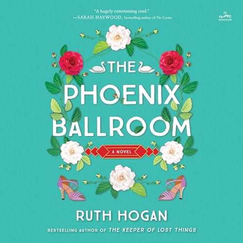 The Phoenix Ballroom by Ruth Hogan episode artwork