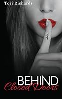 Behind Closed Doors 1482571641 Book Cover
