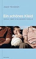 Ein schönes Kleid: Roman über eine queere Familie 3896562479 Book Cover
