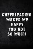 Address Book Cheerleading Makes Me Happy - Funny Cheerleader Good: Address and Phone Number for Seniors - Log book to Record Addresses, Phone Numbers, Emails, Birthdays and Notes,