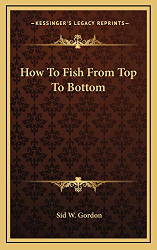 How To Fish From Top To Bottom