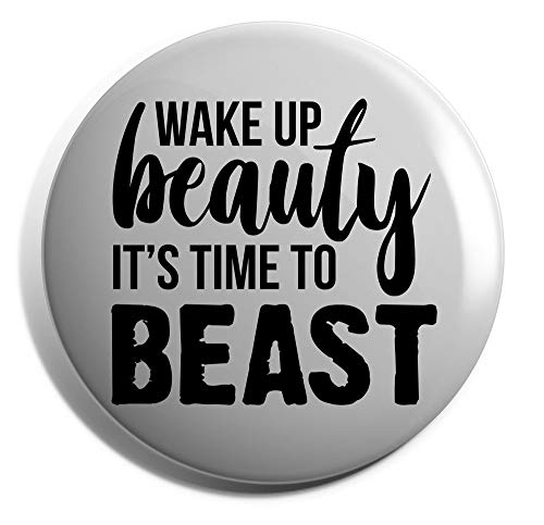 Hippowarehouse wake up beauty it's time to beast Badge Pin 25mm