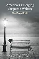America’s Emerging Suspense Writers: The Deep South 1095222376 Book Cover