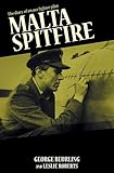 Malta Spitfire: The Diary of an Ace Fighter Pilot