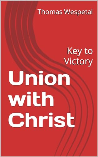 Union with Christ: Key to Victory