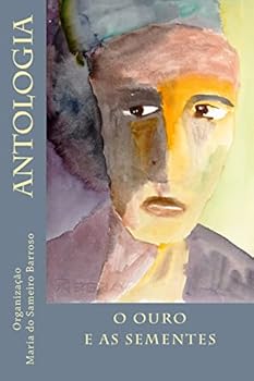 Paperback O ouro e as sementes: Antologia [Portuguese] Book