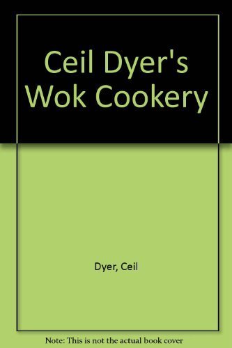 Ceil Dyer's Wok Cookery 091265676X Book Cover