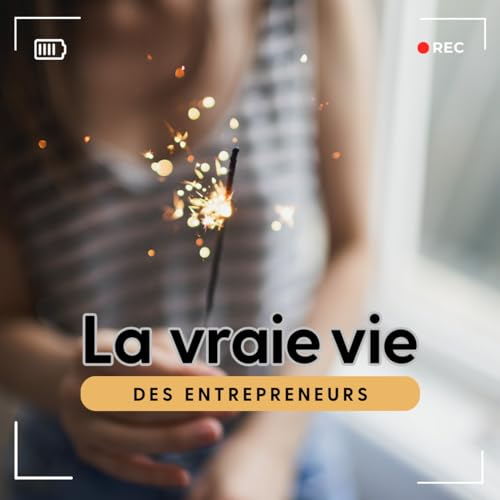 『La vraie vie des entrepreneurs』のカバーアート