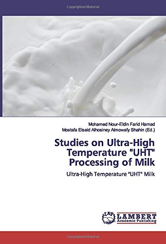 Studies on Ultra-High Temperature "UHT" Processing of Milk: Ultra-High Temperature "UHT" Milk