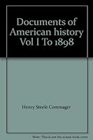 Documents of American history Vol I To 1898 B000VPAS7E Book Cover