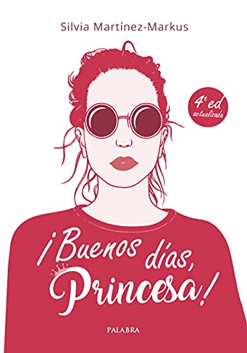 ¡Buenos días, princesa! Método de estilo, Buenos Modales y Elegancia para Chicas (Educación y...
