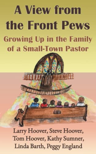 A View from the Front Pews: Growing Up in the Family of a Small-Town Pastor