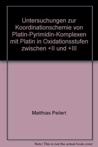Untersuchungen zur Koordinationschemie von Platin-Pyrimidin-Komplexen mit Platin in Oxidationsstufen zwischen +II und +III