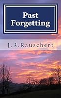 Past Forgetting 1519624379 Book Cover