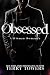Obsessed: A Dark Romance Novel