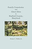 Family Cemeteries and Grave Sites in Harford County, Maryland