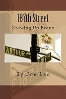 187th Street: Growing Up Bronx 1492283002 Book Cover