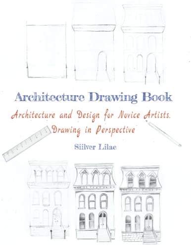 Architecture Drawing Book: Architecture And Design For Novice Artists. Drawing In Perspective #TOP10