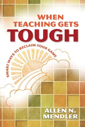 When Teaching Gets Tough: Smart Ways to Reclaim Your Game-Wow! eBook