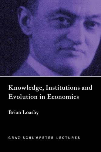Knowledge, Institutions and Evolution in Economics (The Graz Schumpeter Lectures)