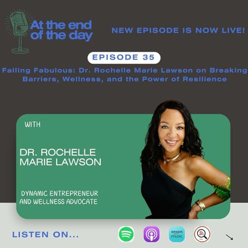 Failing Fabulous: Dr. Rochel Marie Lawson on Breaking Barriers, Wellness, and the Power of Resilience