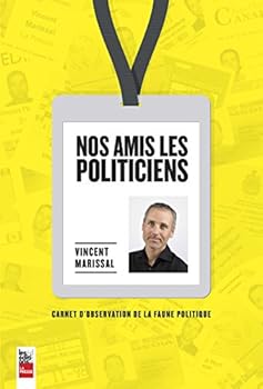 Paperback Nos Amis, les Politiciens [French] Book