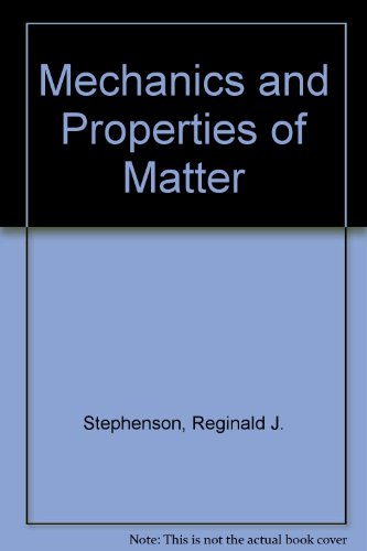 Mechanics and Properties of Matter 0471822701 Book Cover