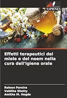 Effetti terapeutici del miele e del neem nella cura dell'igiene orale (Italian Edition) 6209019153 Book Cover