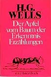 Der Apfel vom Baum der Erkenntnis: Erzählungen (Ullstein Taschenbuch) - Herbert G Wells