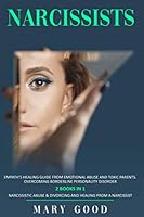 NARCISSISTS: Empath’s Healing Guide from Emotional Abuse and Toxic Parents. Overcoming Borderline Personality Disorder (2 books in 1: Narcissistic Abuse & Divorcing and Healing from a Narcissist) B08DQKYQDY Book Cover