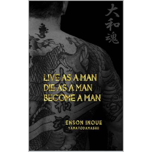 Live as a Man. Die as a Man. Become a Man. (Authored by Enson Inoue) episode artwork