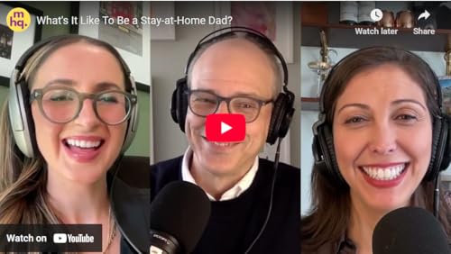 S2E3: What&rsquo;s It Like Being a Stay-at-Home Dad?