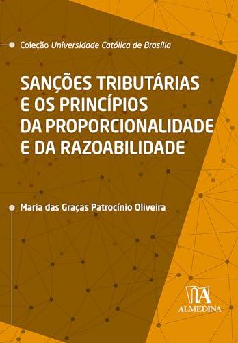 Sanções tributárias e os princípios da proporcionalidade e da razoabilidade