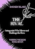 rival crock pot  The Rival: Antagonists Who Mirror and Challenge the Hero (Writing Wicked Book 7) (English Edition)