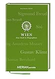  Wien. Eine Stadt in Biographien: MERIAN porträts (MERIAN Altproduktion)