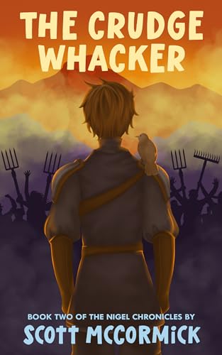 The Crudge Whacker: Book Two of The Nigel Chronicles