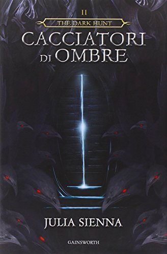 Cacciatori di ombre. The dark hunt: 2 Cacciatori di ombre. The dark hunt: 2