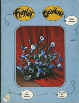 Flower Beading: French Technique (Books 1, 2 and 3) (Vol I, II & III)