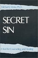 Secret Sin: A Tool for Counseling and Healing 0533118344 Book Cover