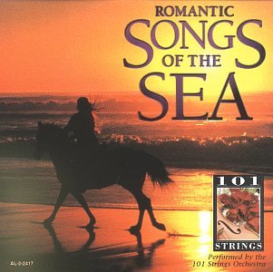 Romantic Songs of the Sea [Audio CD] 101 Strings