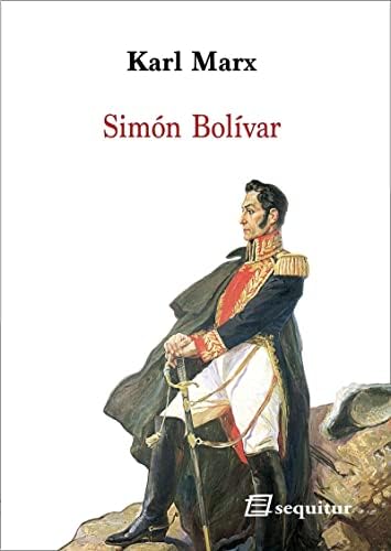 Simón Bolívar: (nueva edición) (CLASICOS)