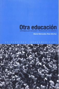 Paperback Otra educación. Aprendizajes sociales y producción de saberes [Spanish] Book