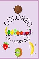 Coloreo mis emociones (Spanish Edition) B0F62Y1Y9J Book Cover