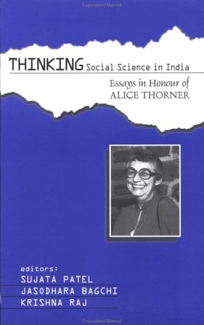 Thinking Social Science in India: Essays in Honour of Alice Thorner
