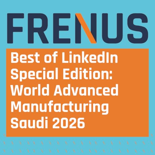 Best of LinkedIn: World Advanced Manufacturing Saudi 2026